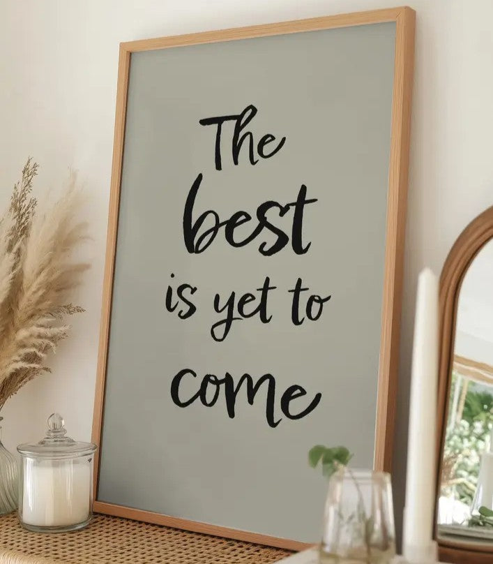 The Best Is Yet to Come Plakat