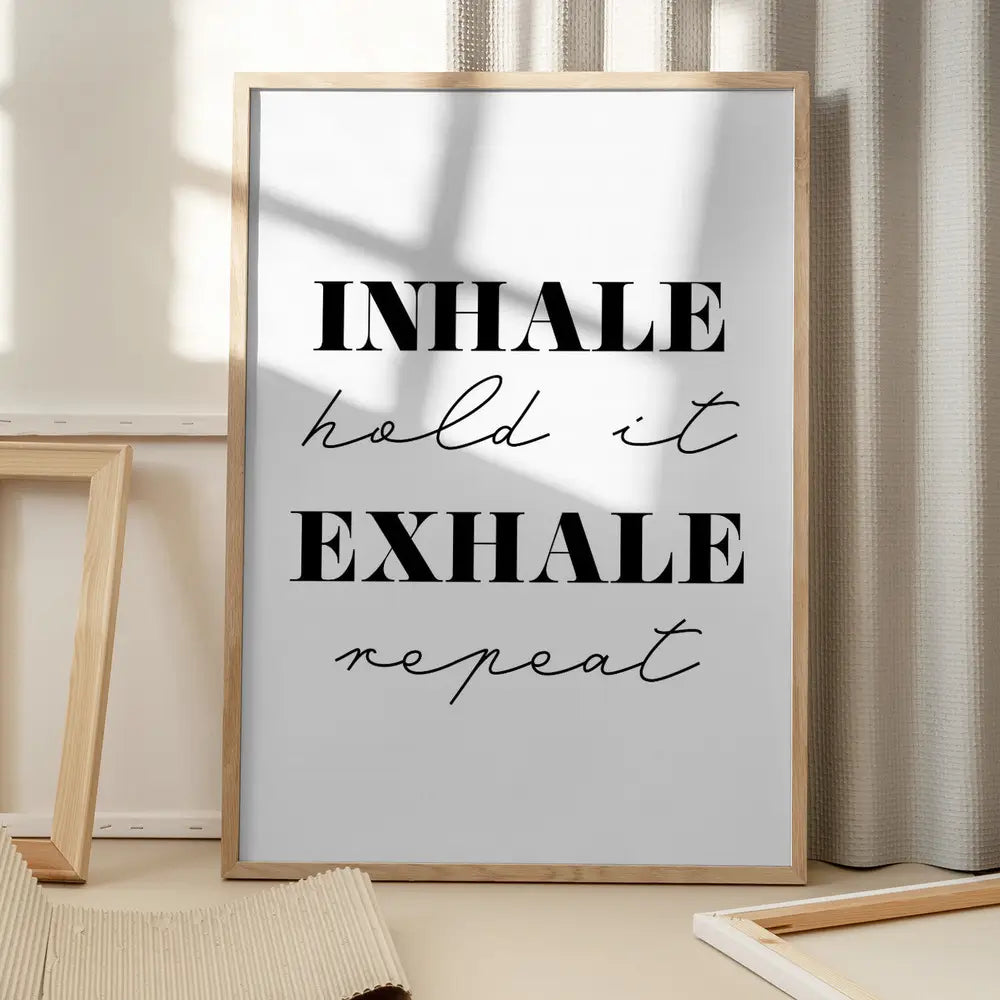 Inhale Exhale Plakat