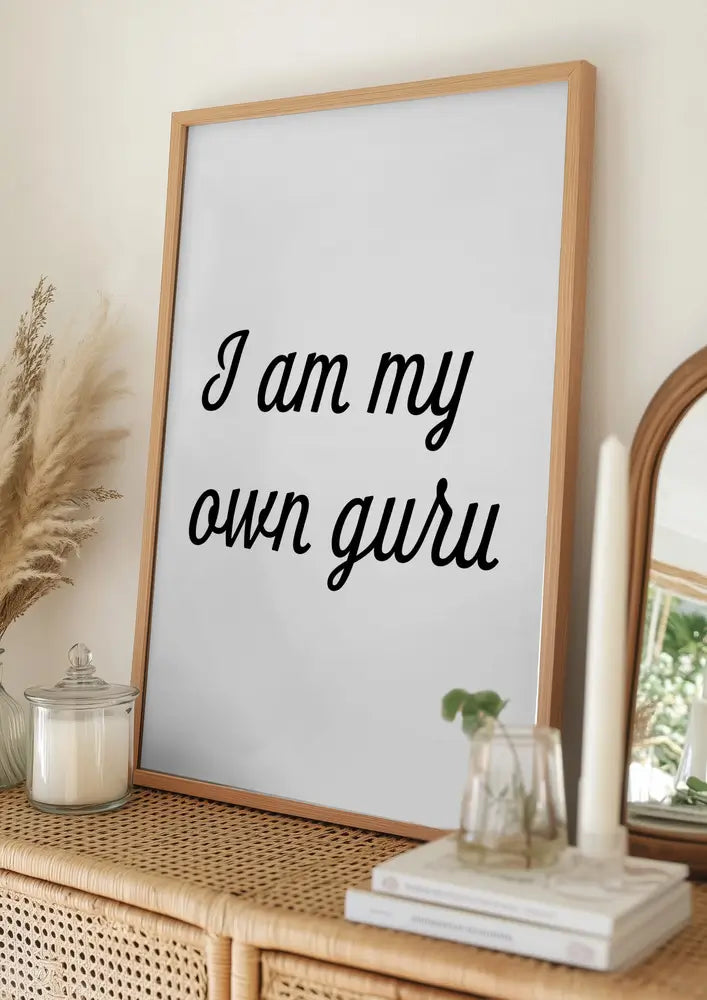 I Am My Own Guru Plakat