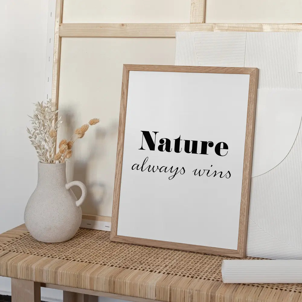 Nature always wins Plakat