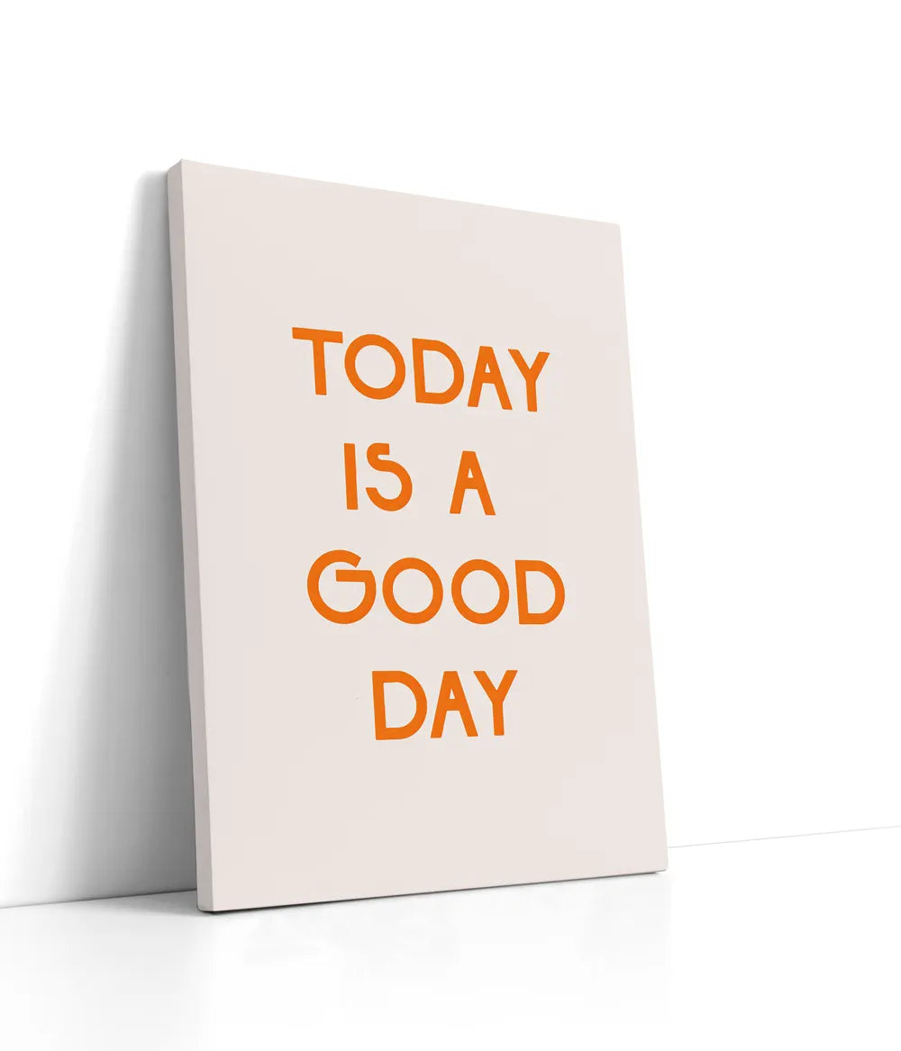 Today Is A Good Day Lærred