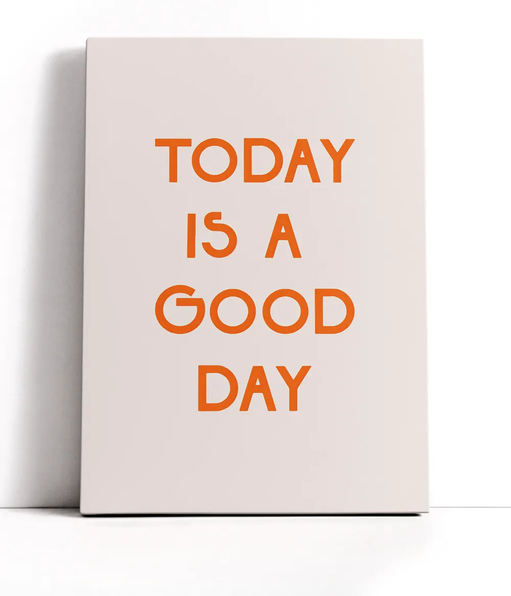 Today Is A Good Day Lærred