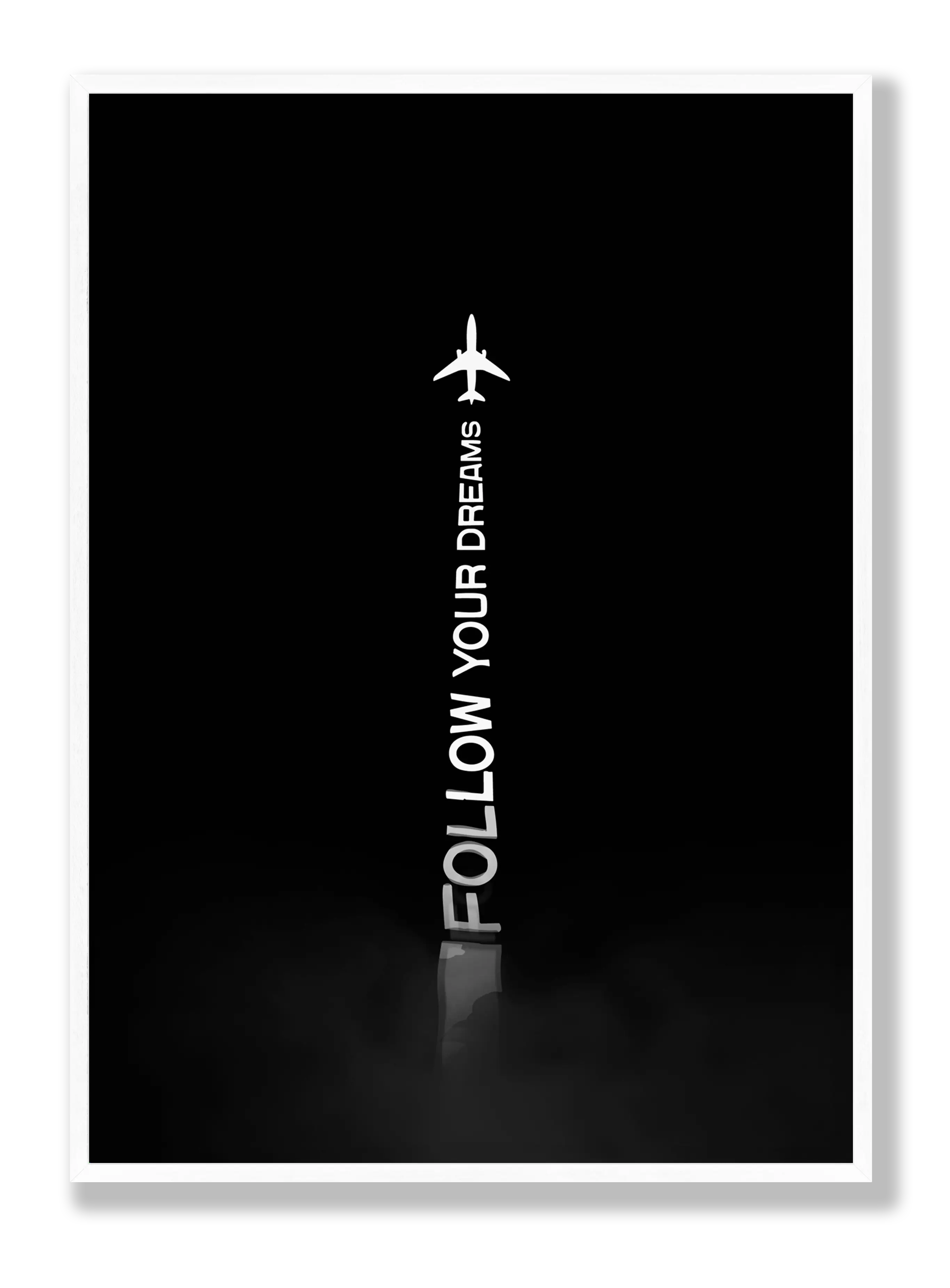 Follow Your Dreams Plakat