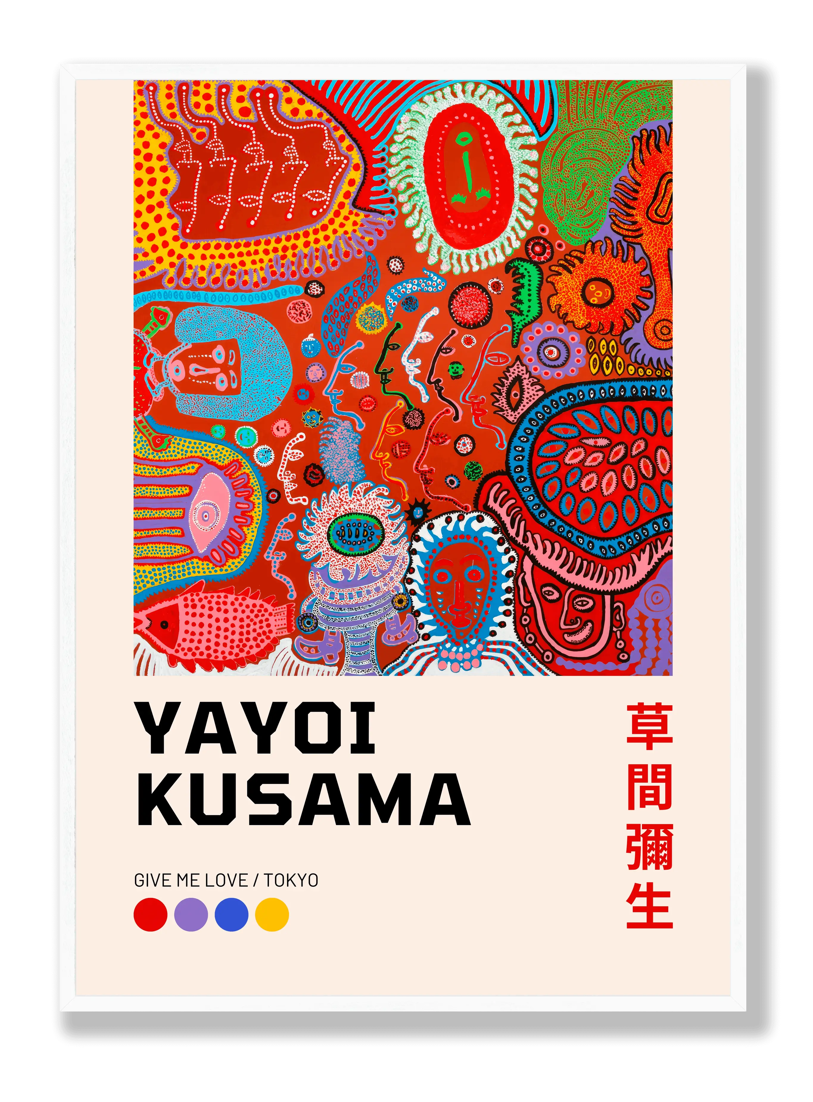 Yayoi Kusama - Give Me Love / Tokyo Plakat
