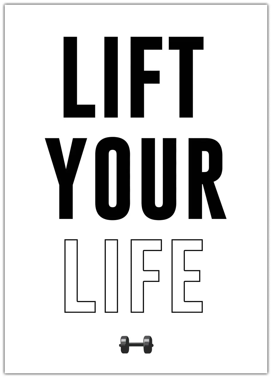 Lift your life Plakat