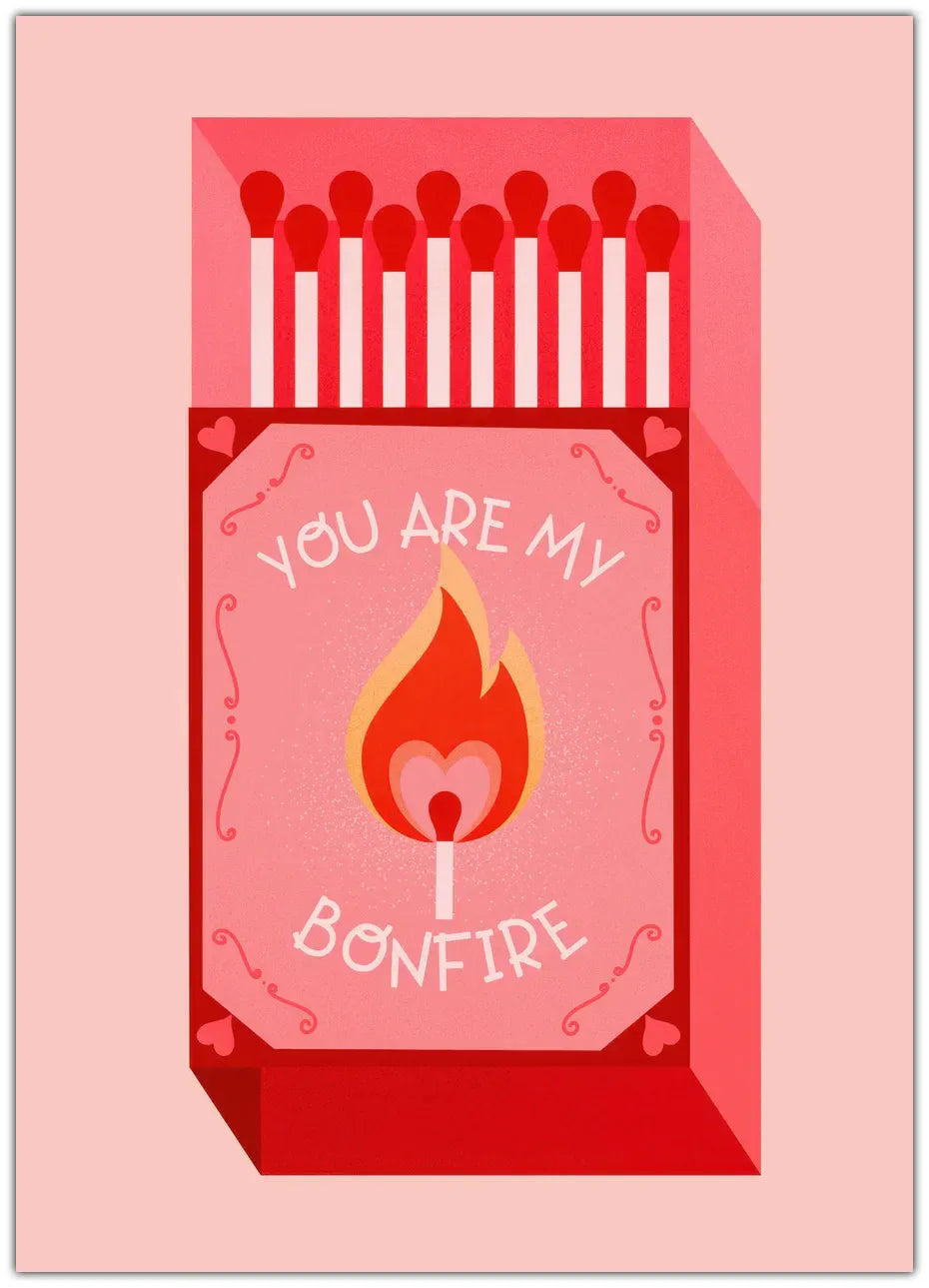 You Are My Bonfire Plakat