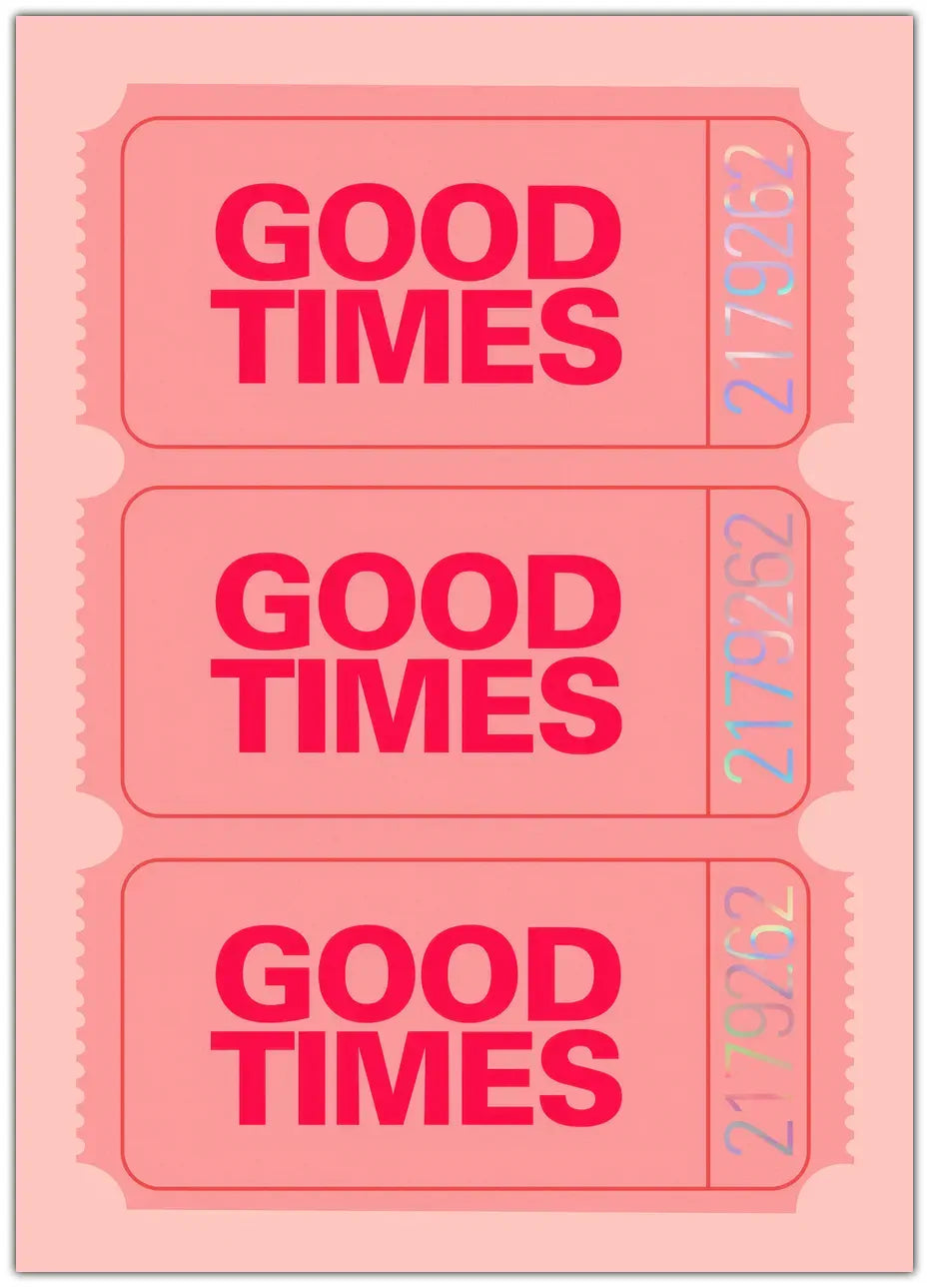 Good Times - Tickets Plakat