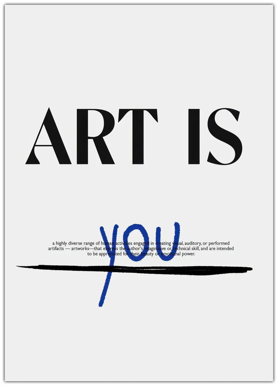 Art Is You Plakat