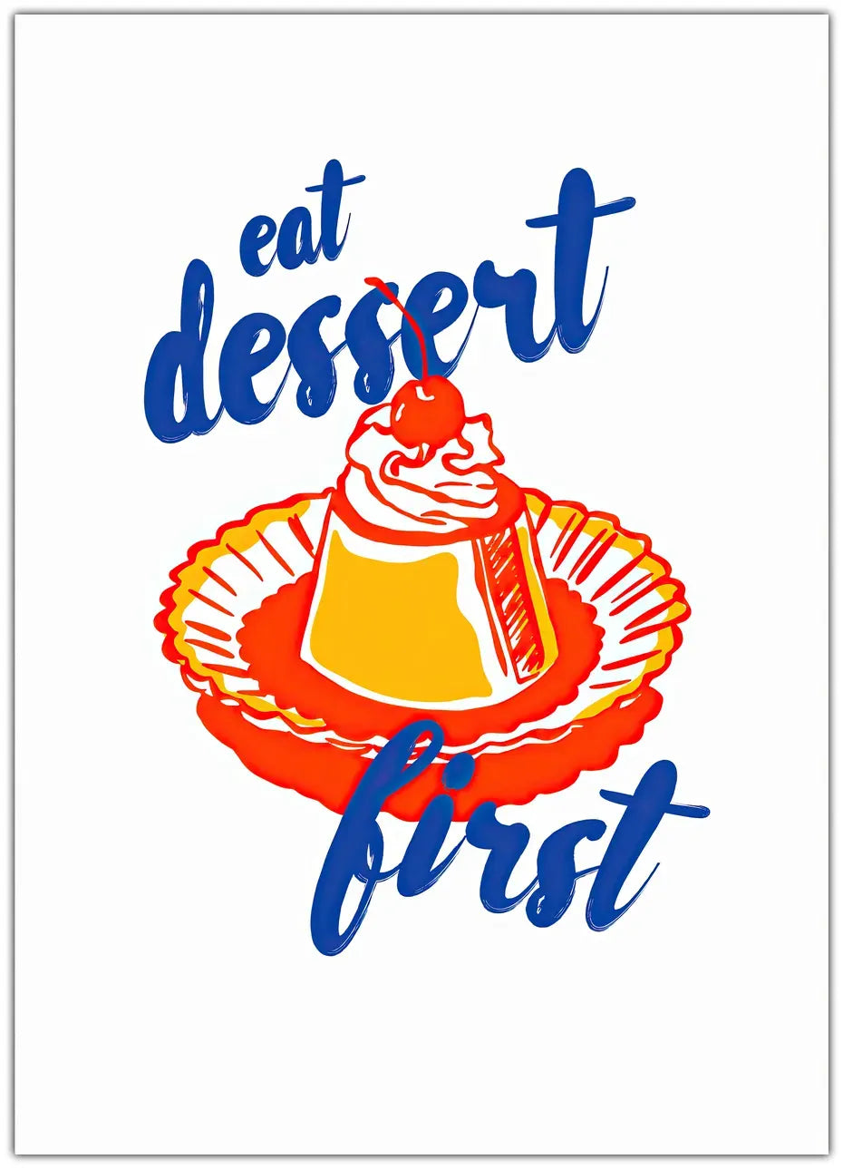 Dessert First Plakat