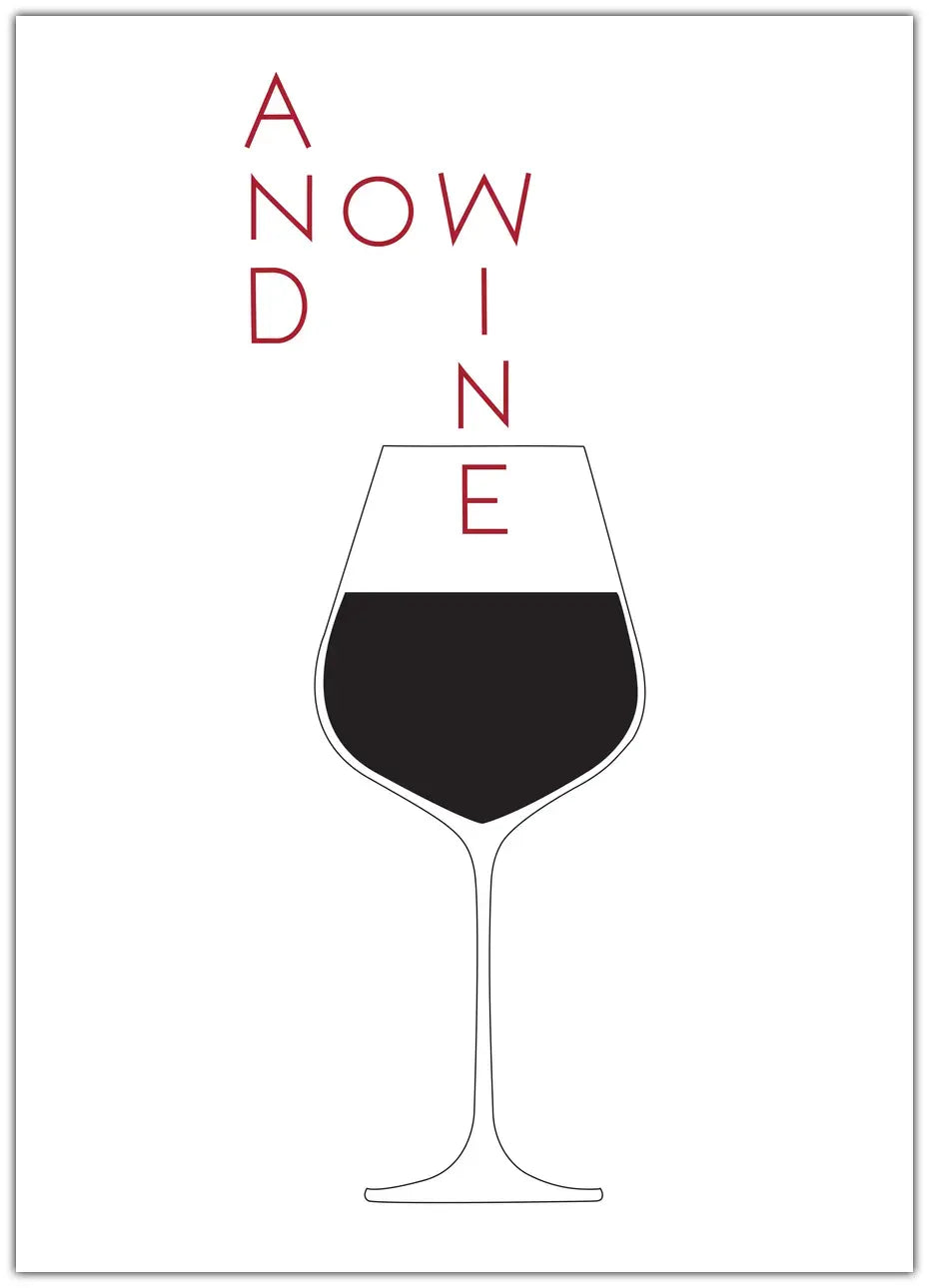 And Now Wine Plakat