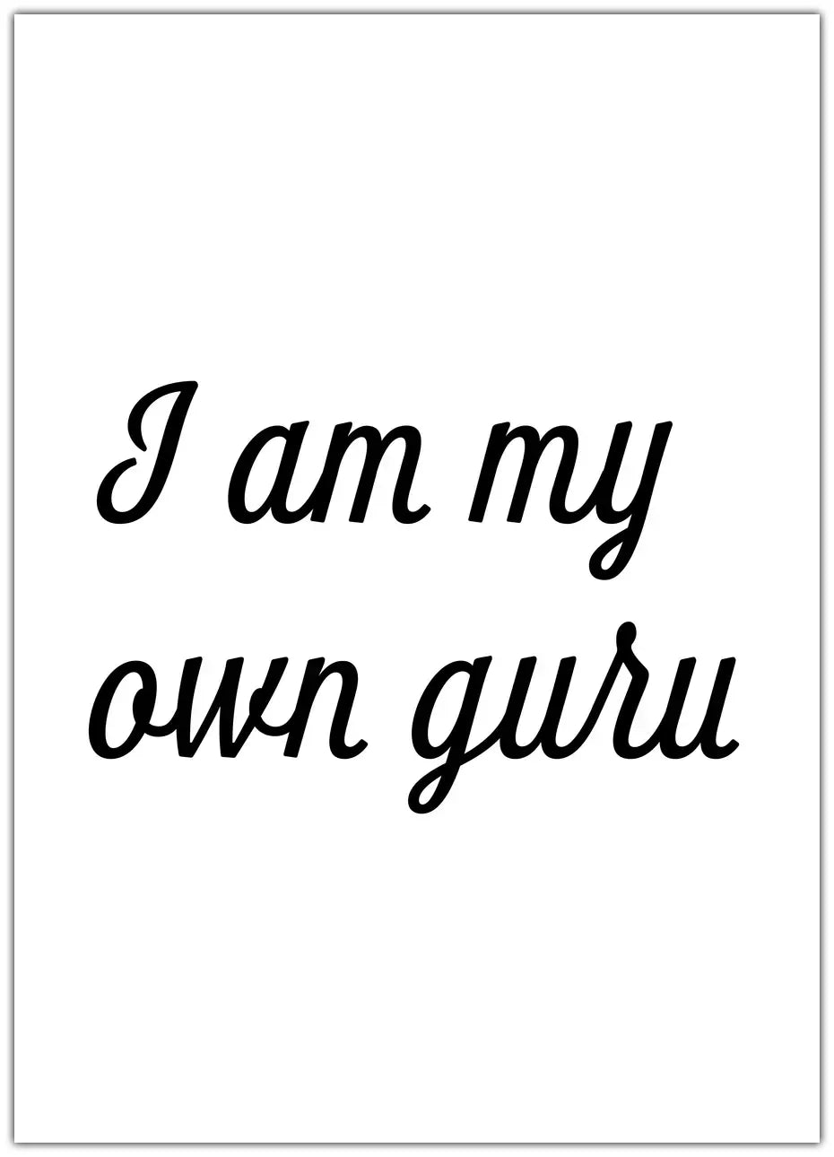 I Am My Own Guru Plakat