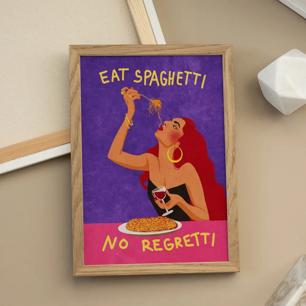 Eat spaghetti no regretti Plakat