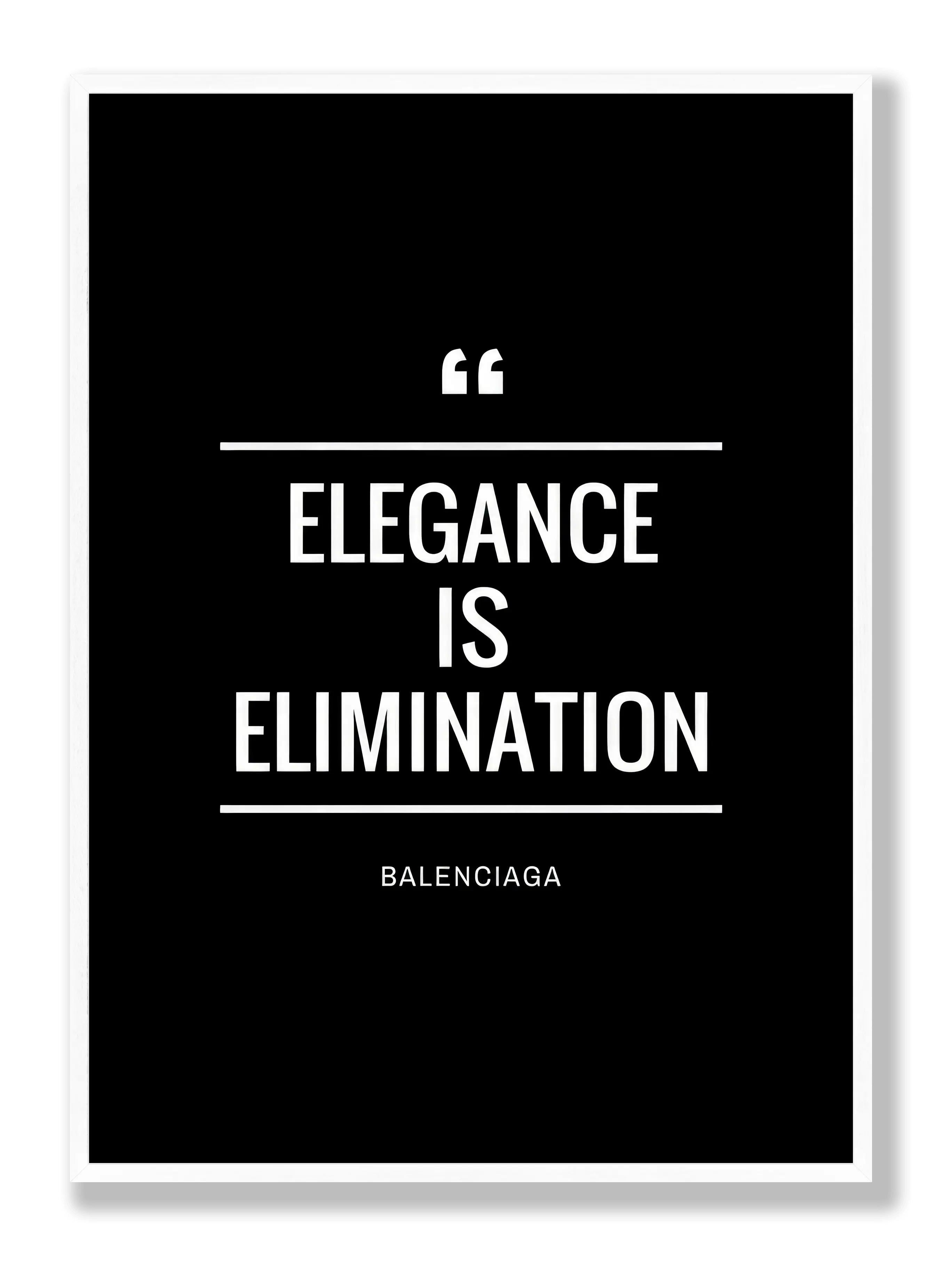 Eleganz ist Eliminierung Poster