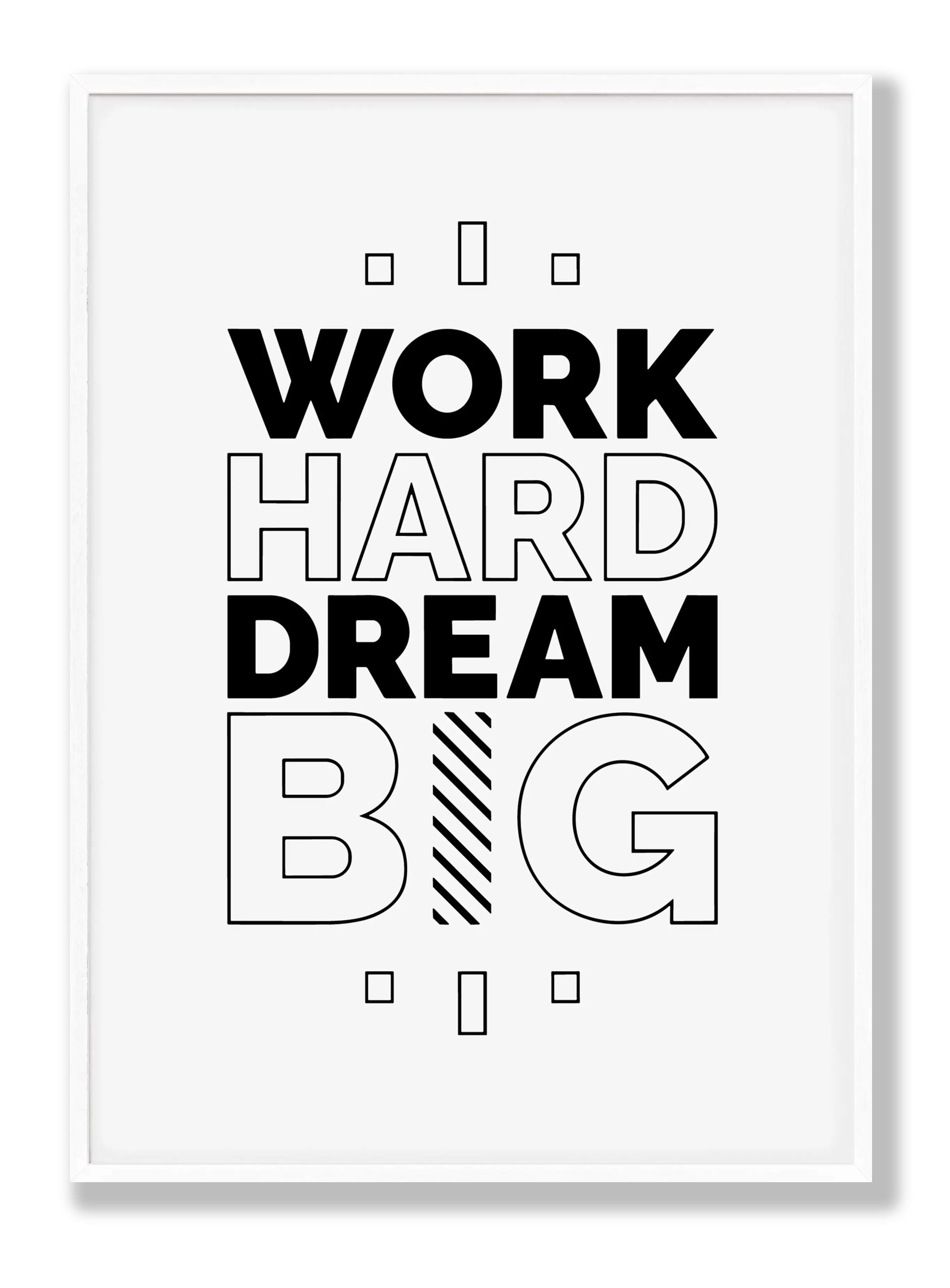 Work Hard Dream Big Plakat