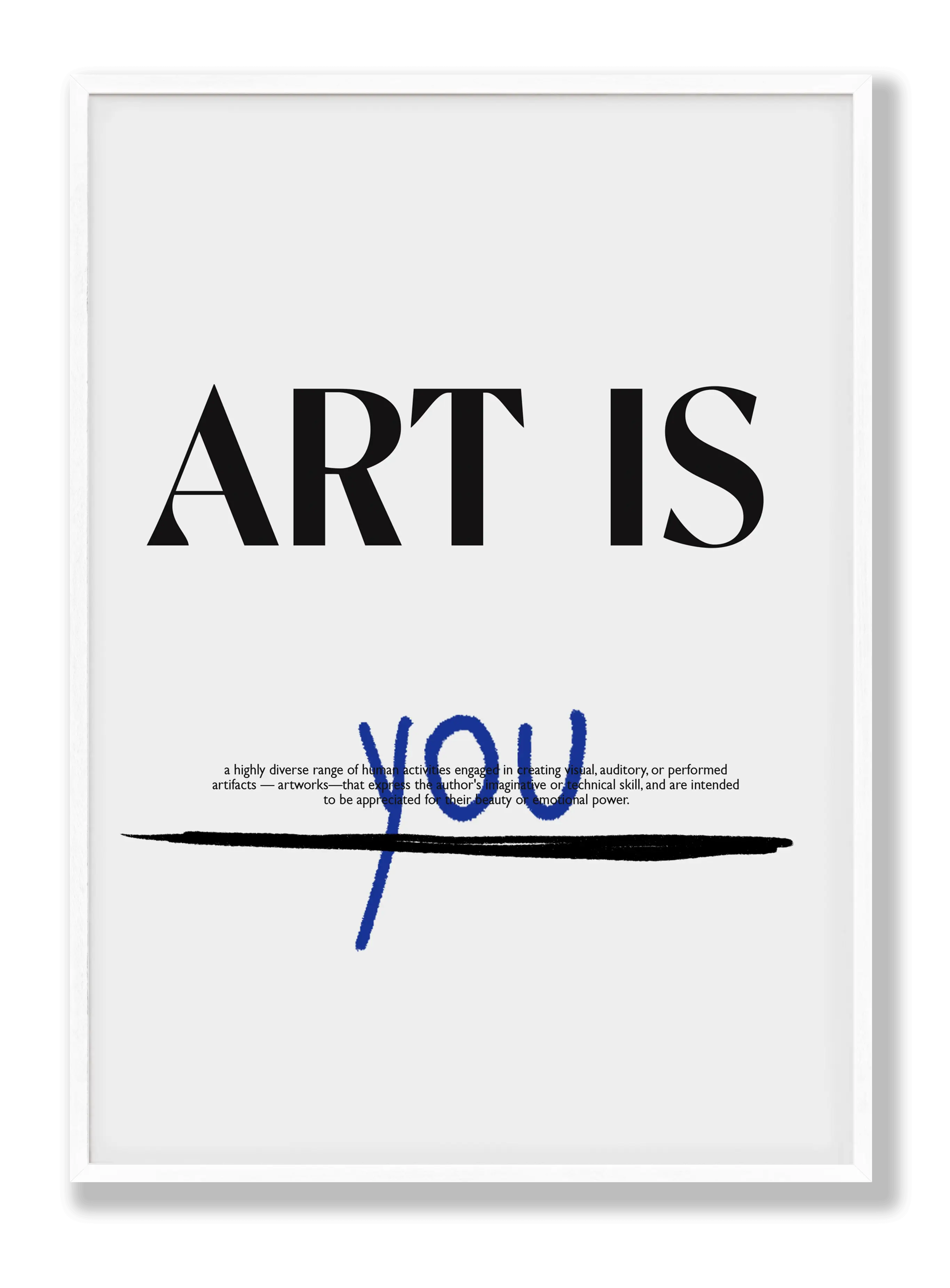 Art Is You Plakat