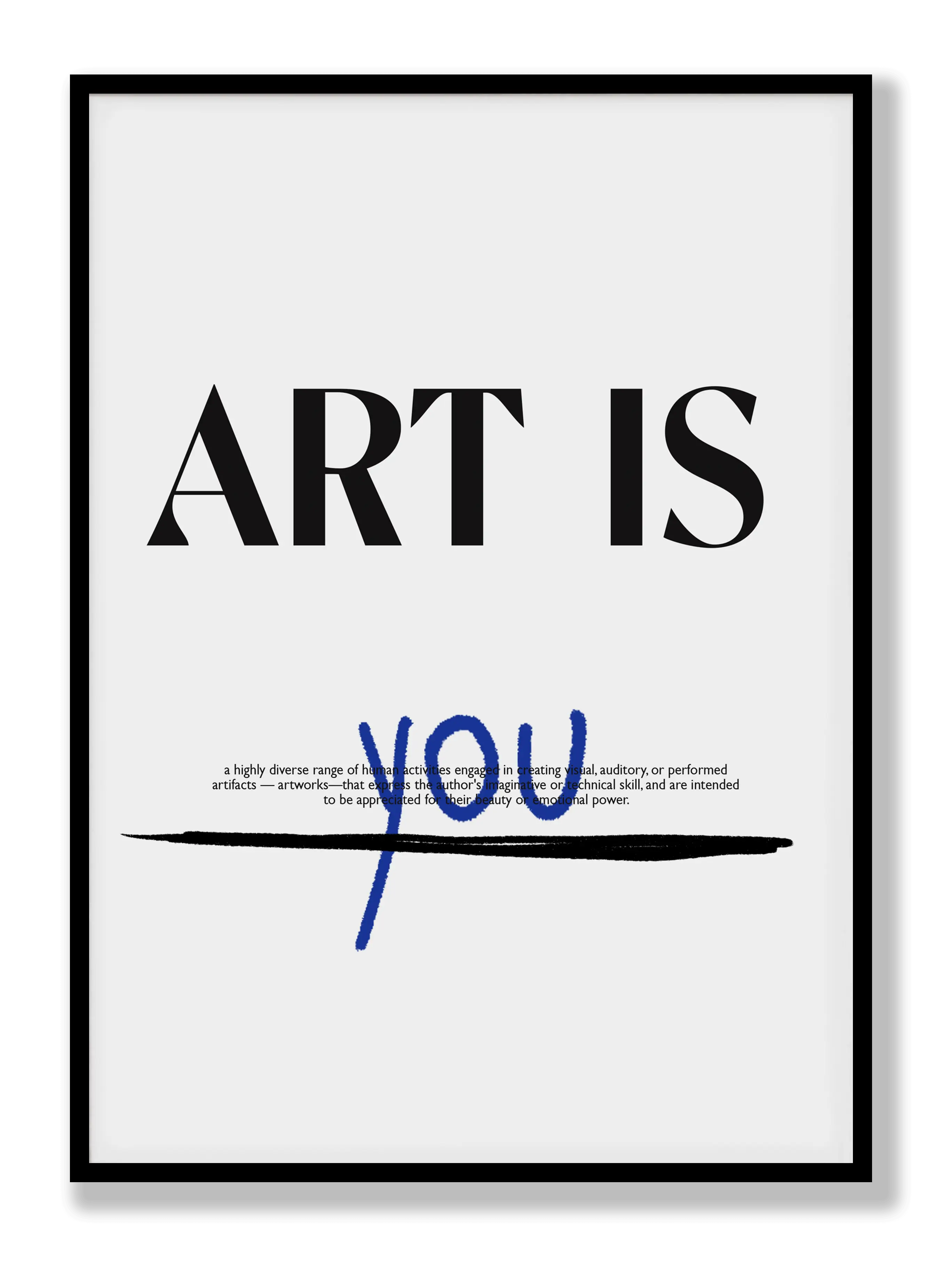 Art Is You Plakat